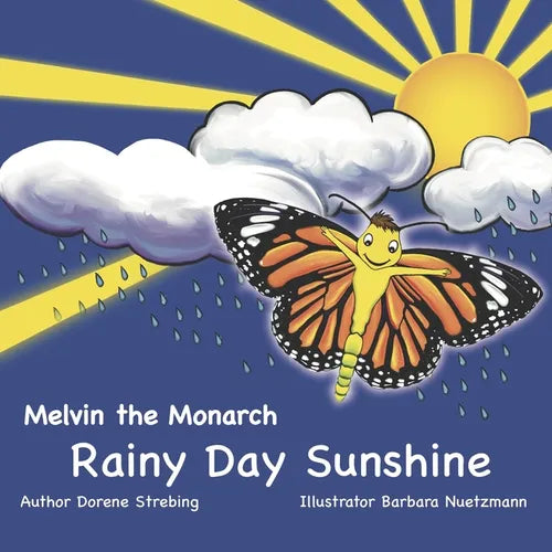 Melvin The Monarch: Rainy Day Sunshine - Paperback