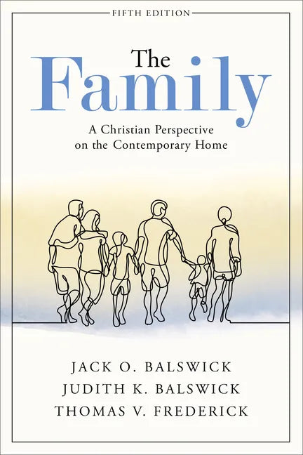 The Family: A Christian Perspective on the Contemporary Home - Paperback