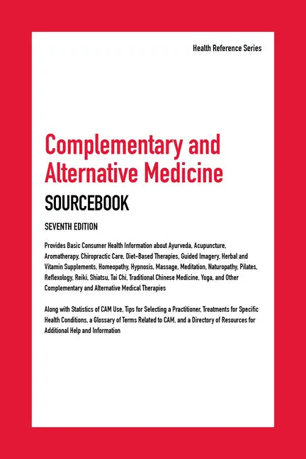 Complementary and Alternative Medicine Sourcebook, 7th Edition - Hardcover
