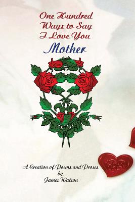 100 Ways To Say I Love You Mother - Paperback