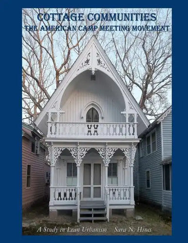 Cottage Communities - The American Camp Meeting Movement: a Study in Lean Urbanism - Paperback