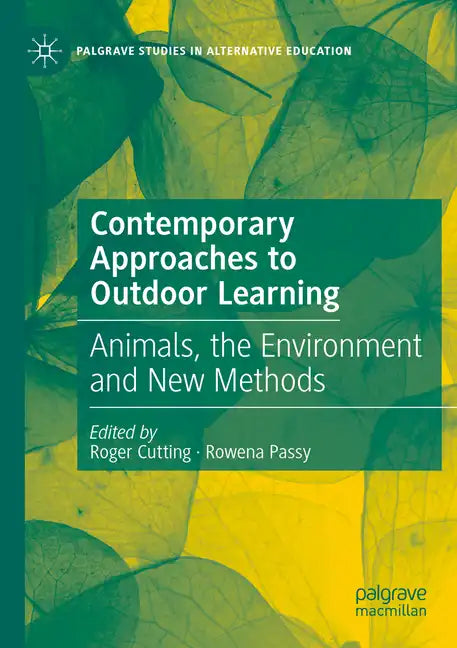 Contemporary Approaches to Outdoor Learning: Animals, the Environment and New Methods - Paperback