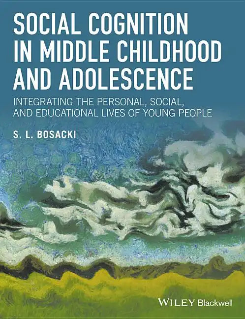 Social Cognition in Middle Childhood and Adolescence - Paperback