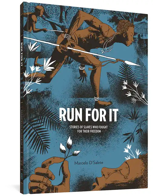 Run for It: Stories of Slaves Who Fought for Their Freedom - Hardcover