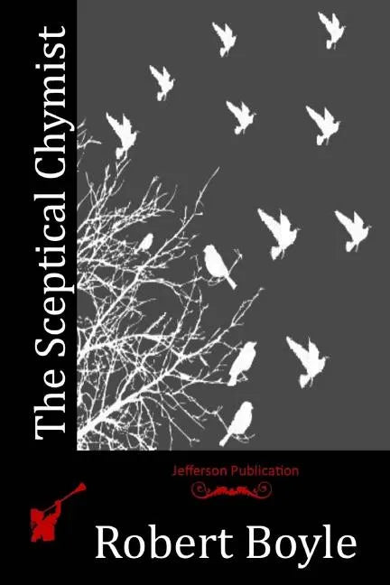 The Sceptical Chymist - Paperback