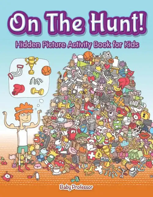 On The Hunt! Hidden Picture Activity Book for Kids - Paperback