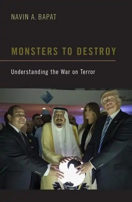 Monsters to Destroy: Understanding the War on Terror - Paperback