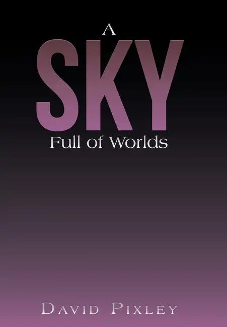 A Sky Full of Worlds - Hardcover