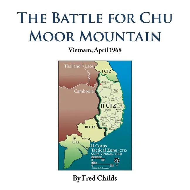 The Battle for Chu Moor Mountain: Vietnam, April 1968 - Paperback