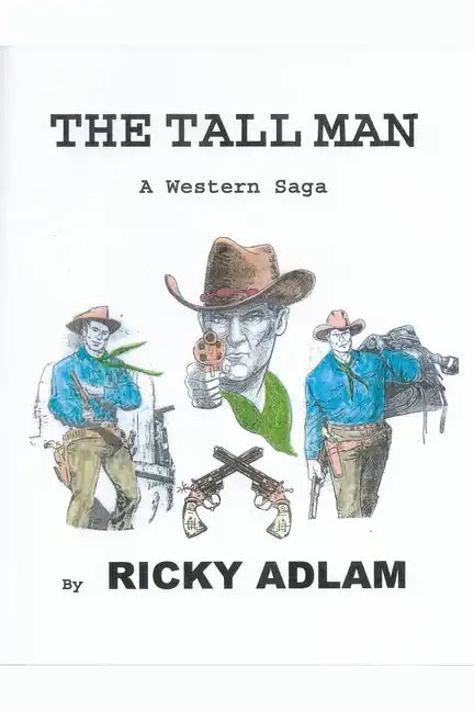 The Tall Man, A Western Saga - Paperback