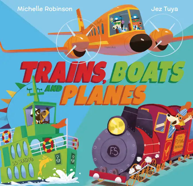 Trains, Boats, and Planes - Hardcover