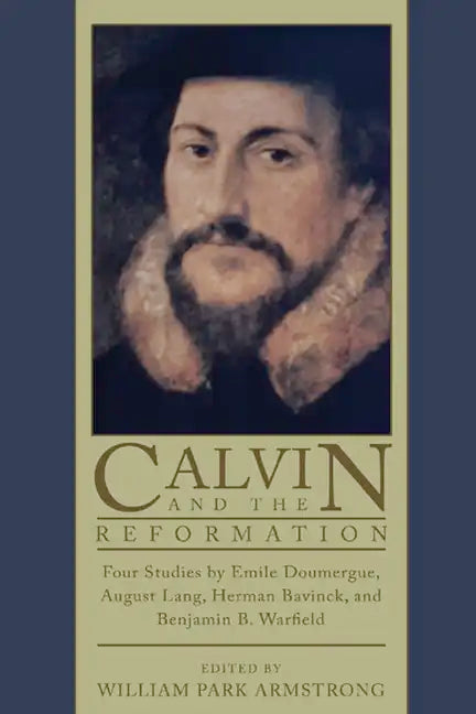 Calvin and the Reformation - Paperback