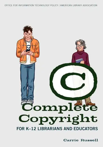 Complete Copyright for K-12 Librarians and Educators - Paperback