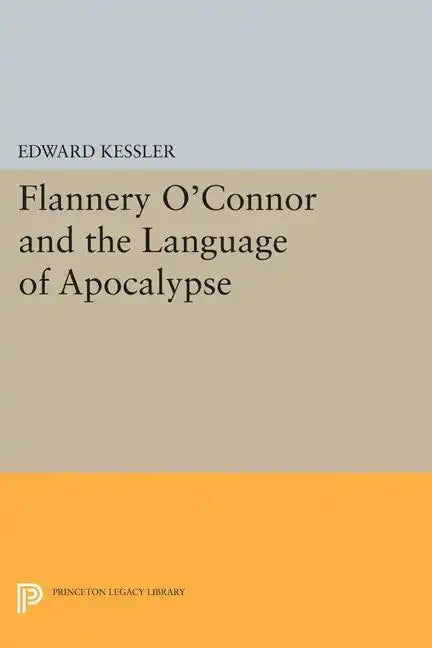 Flannery O'Connor and the Language of Apocalypse - Hardcover