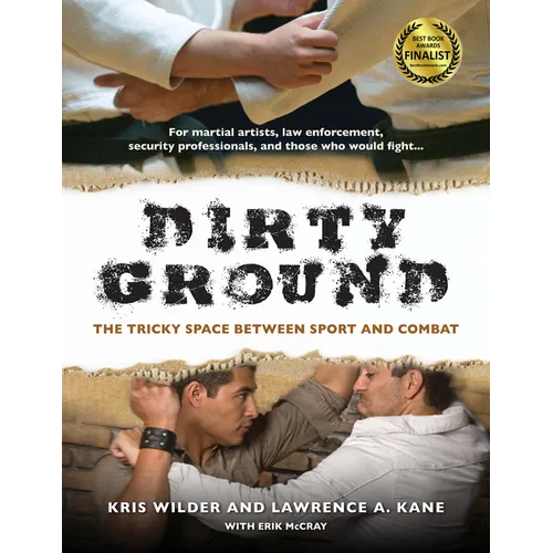 Dirty Ground: The Tricky Space Between Sport and Combat - Paperback