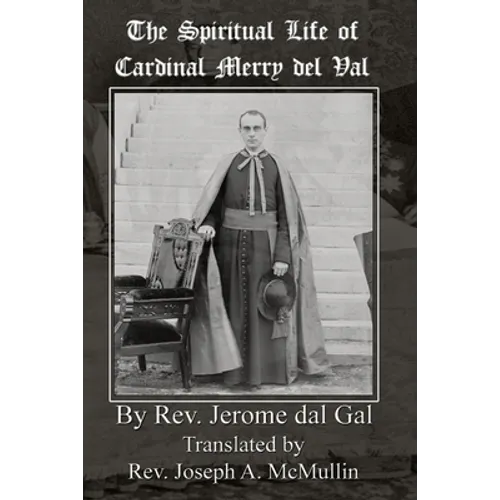 The Spiritual Life of Cardinal Merry del Val - Paperback