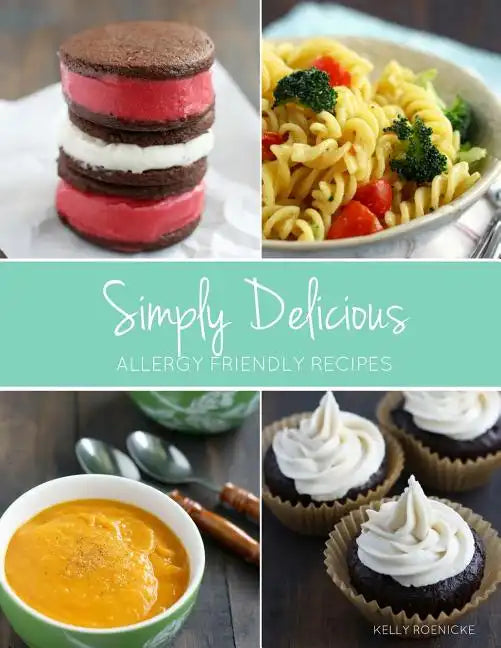 Simply Delicious Allergy Friendly Recipes - Paperback