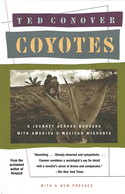 Coyotes: A Journey Across Borders with America's Mexican Migrants - Paperback