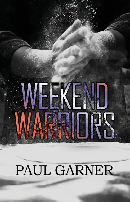 Weekend Warriors - Paperback