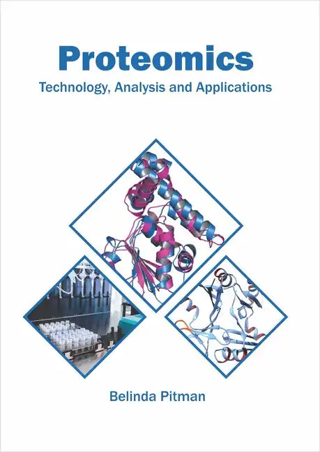 Proteomics: Technology, Analysis and Applications - Hardcover