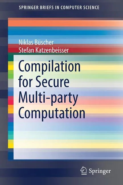 Compilation for Secure Multi-Party Computation - Paperback
