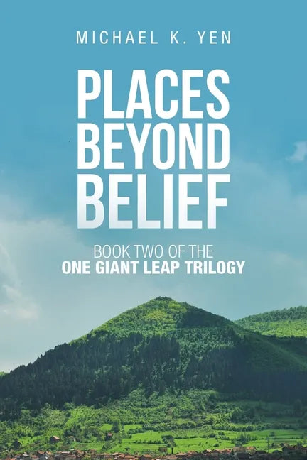 Places Beyond Belief: Book Two of the One Giant Leap Trilogy - Paperback