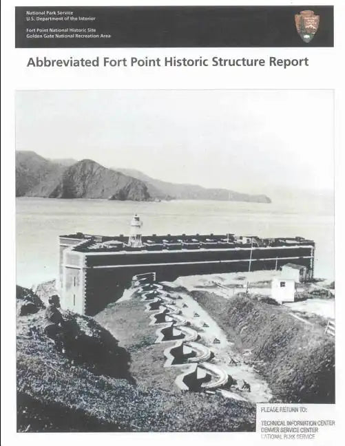 Abbreviated Fort Point Historic Structure Report - Paperback