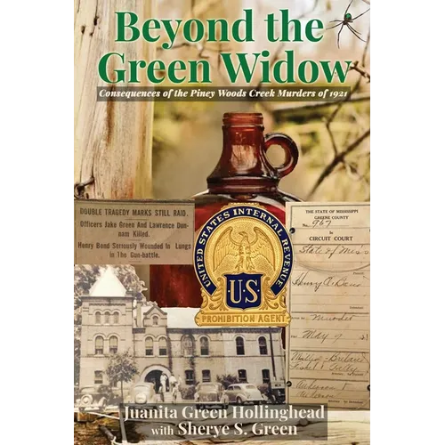 Beyond the Green Widow: Consequences of the Piney Woods Creek Murders of 1921 - Paperback