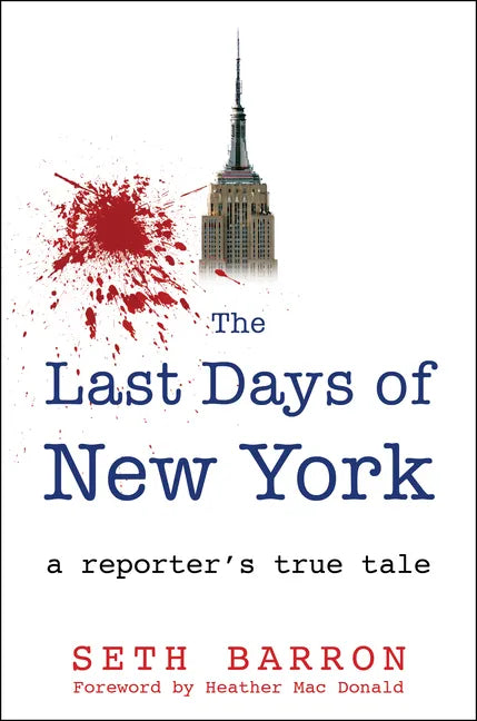 The Last Days of New York: A Reporter's True Tale - Hardcover
