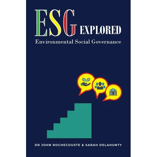 ESG Explored: Environmental Social Governance - Paperback