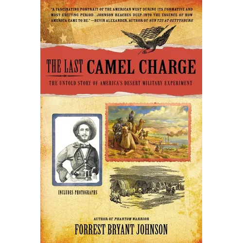 The Last Camel Charge: The Untold Story of America's Desert Military Experiment - Paperback