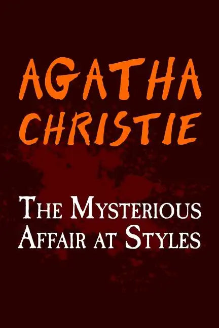 The Mysterious Affair at Styles: Original and Unabridged - Paperback