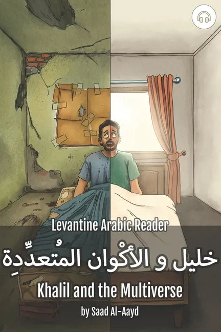 Khalil and the Multiverse: Levantine Arabic Reader (Syrian Arabic) - Paperback