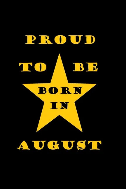 Proud to be born in august: Birthday in august - Paperback
