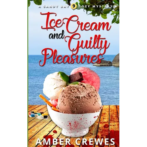 Ice Cream and Guilty Pleasures - Paperback