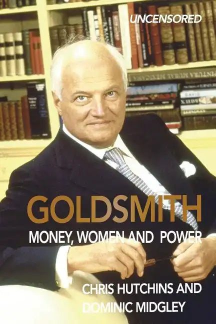 Goldsmith: Money, Women and Power - Paperback