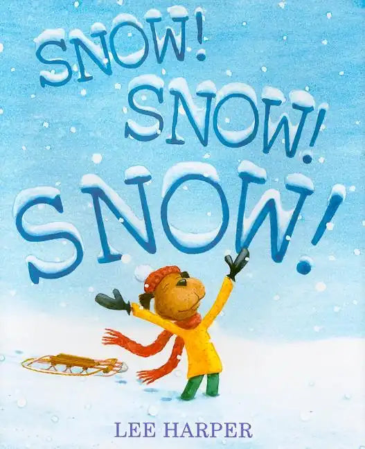 Snow! Snow! Snow! - Hardcover
