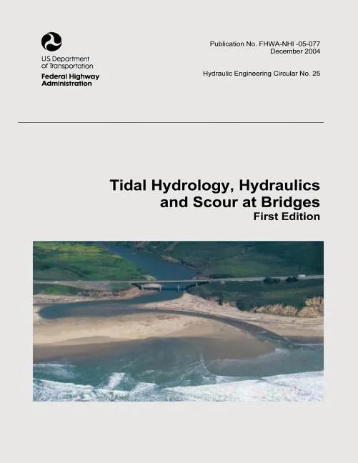 Tidal Hydrology, Hydraulics and Scour at Bridges - Paperback