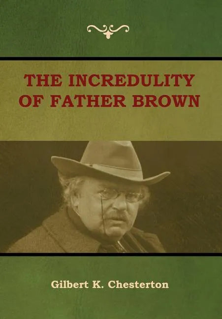 The Incredulity of Father Brown - Hardcover
