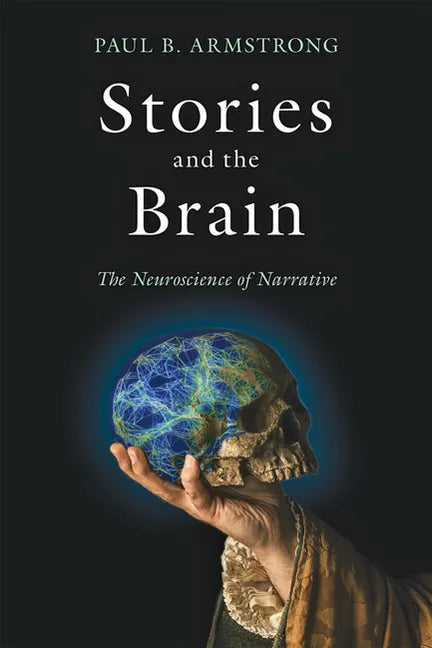 Stories and the Brain: The Neuroscience of Narrative - Paperback