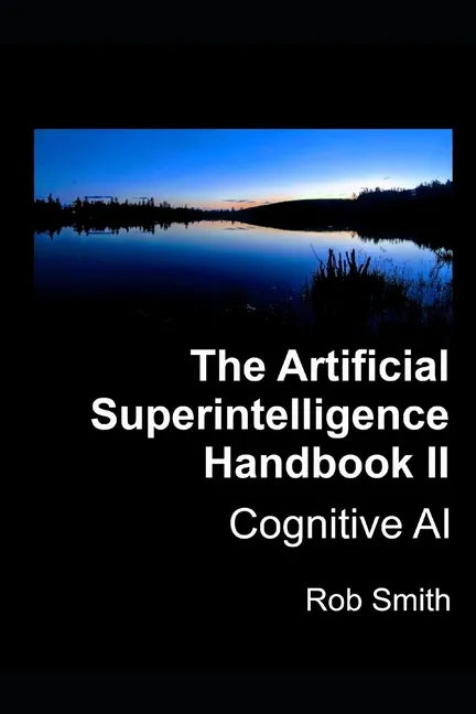 Artificial Superintelligence Handbook II: Cognitive AI - Paperback