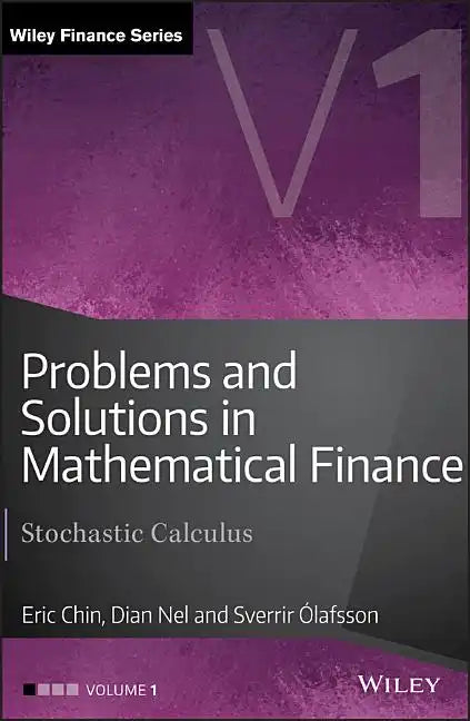Problems and Solutions in Mathematical Finance, Volume 1: Stochastic Calculus - Hardcover