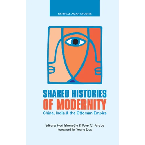 Shared Histories of Modernity: China, India and the Ottoman Empire - Paperback