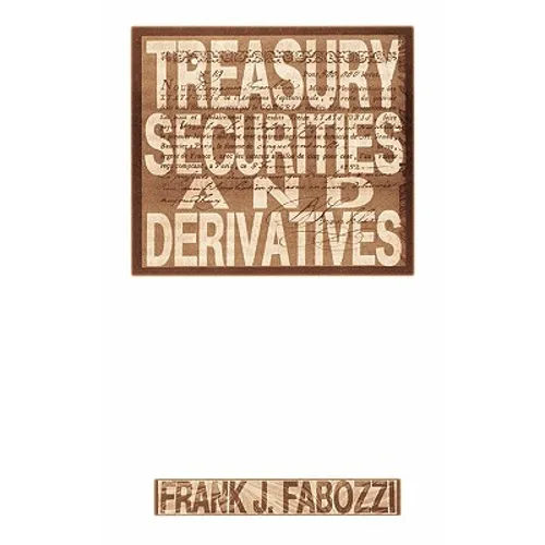 Treasury Securities and Derivatives - Hardcover