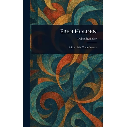 Eben Holden - Hardcover