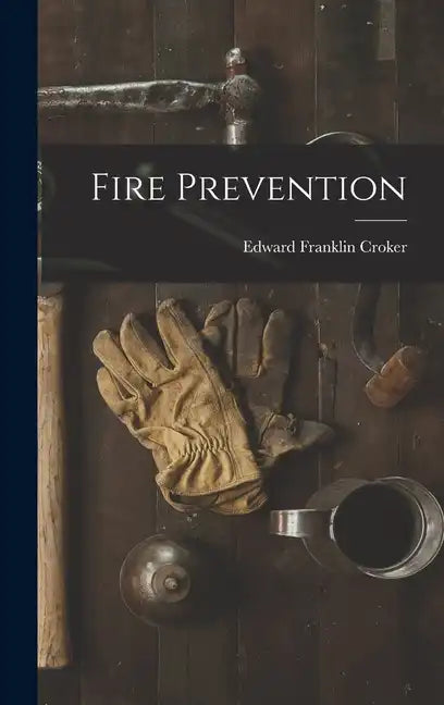 Fire Prevention - Hardcover