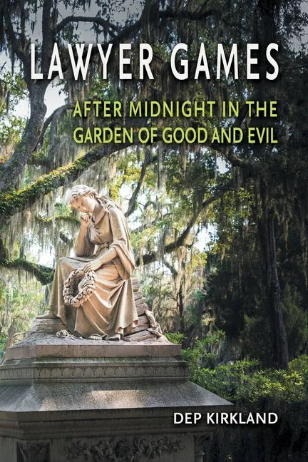Lawyer Games: After Midnight in the Garden of Good and Evil - Paperback