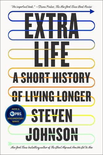 Extra Life: A Short History of Living Longer - Paperback