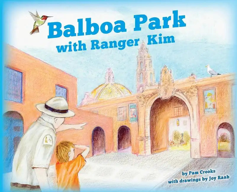 Balboa Park with Ranger Kim - Hardcover