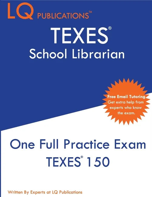 TEXES School Librarian: One Full Practice Exam - 2020 Exam Questions - Free Online Tutoring - Paperback